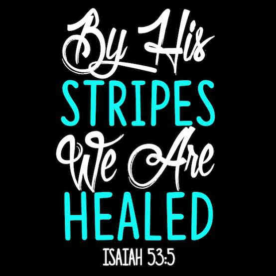 by his stripes we are healed