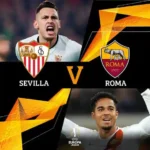 Sevilla FC vs Roma 