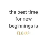New Beginnings: 30 Inspiring Quotes, Motivational Sayings for a Fresh Start